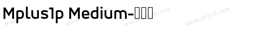 Mplus1p Medium字体转换